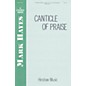 Hinshaw Music Canticle of Praise SATB composed by Mark Hayes thumbnail