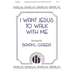 Hinshaw Music I Want Jesus to Walk with Me SATB arranged by Bryan L. Greer