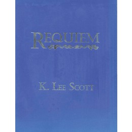 Hinshaw Music Requiem (SATB Divisi with Soprano & Baritone) SATB DIVISI composed by K. Lee Scott