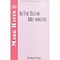 Hinshaw Music In the Bleak Mid-winter SATB composed by Mark Hayes thumbnail