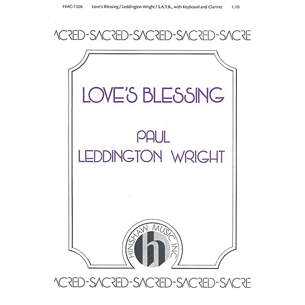 Hinshaw Music Love's Blessing SATB composed by Paul Leddington Wright