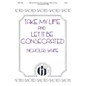 Hinshaw Music Take My Life and Let It Be Consecrated SATB composed by Nicholas White thumbnail