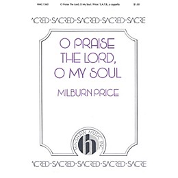 Hinshaw Music O Praise the Lord, O My Soul SATB a cappella composed by Milburn Price