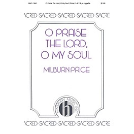 Hinshaw Music O Praise the Lord, O My Soul SATB a cappella composed by Milburn Price