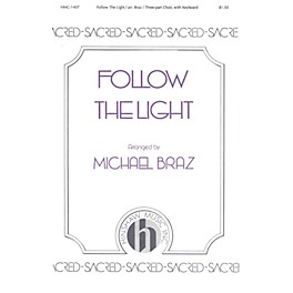 Hinshaw Music Follow the Light 3 Part arranged by Michael Braz