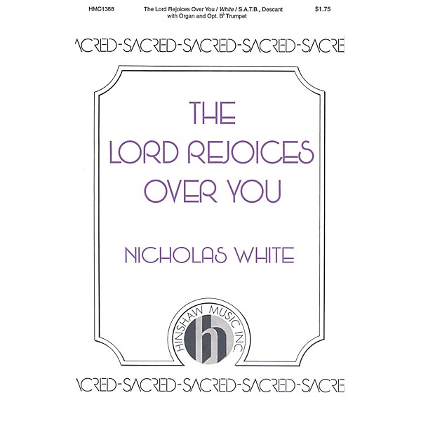 Hinshaw Music The Lord Rejoices over You SATB composed by Nicholas White