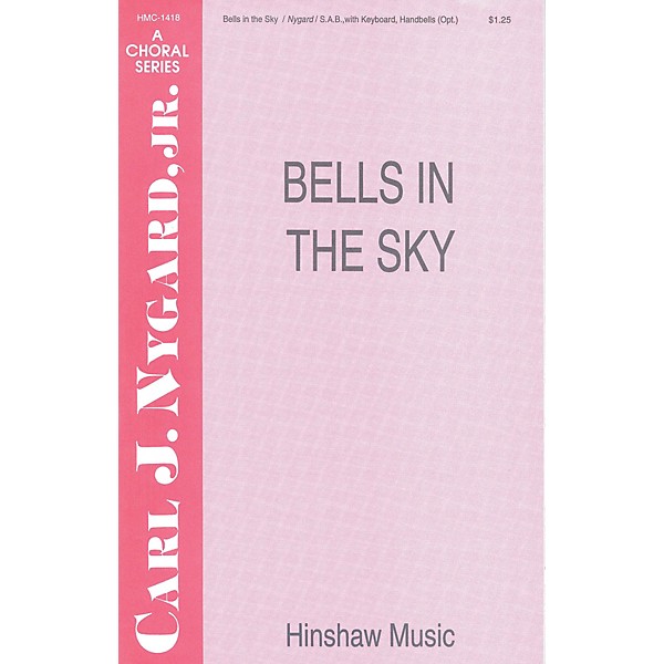 Hinshaw Music Bells in the Sky SAB composed by Carl Nygard, Jr.