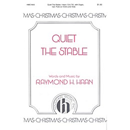 Hinshaw Music Quiet the Stable SATB composed by Raymond Haan