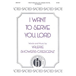 Hinshaw Music I Want to Serve You, Lord SATB composed by Valerie Crescenz