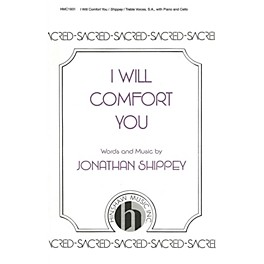 Hinshaw Music I Will Comfort You SA composed by Jonathan Shippey