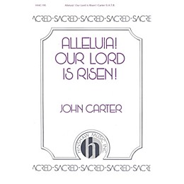 Hinshaw Music Alleluia! Our Lord Is Risen SATB composed by John Carter