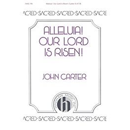 Hinshaw Music Alleluia! Our Lord Is Risen SATB composed by John Carter