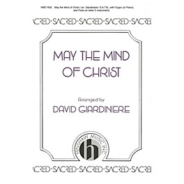 Hinshaw Music May the Mind of Christ SATB arranged by David Giardiniere