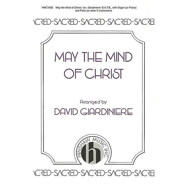 Hinshaw Music May the Mind of Christ SATB arranged by David Giardiniere