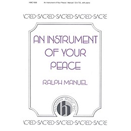 Hinshaw Music An Instrument of Your Peace SATB composed by Ralph Manuel