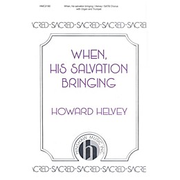Hinshaw Music When, His Salvation Bringing SATB composed by Howard Helvey