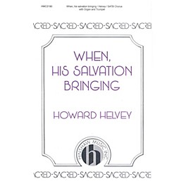 Hinshaw Music When, His Salvation Bringing SATB composed by Howard Helvey