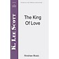 Hinshaw Music The King of Love SATB arranged by K. Lee Scott thumbnail