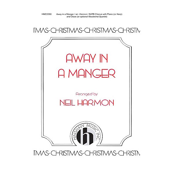 Hinshaw Music Away in a Manger SATB arranged by Neil Harmon