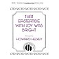 Hinshaw Music That Eastertide with Joy Was Bright SATB arranged by Howard Helvey thumbnail