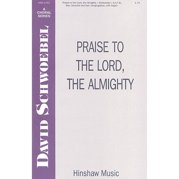 Hinshaw Music Praise to the Lord the Almighty SATB arranged by David Schwoebel