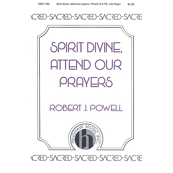 Hinshaw Music Spirit Divine, Attend Our Prayers SATB composed by Robert Powell