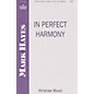 Hinshaw Music In Perfect Harmony SATB composed by Mark Hayes thumbnail