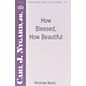 Hinshaw Music How Blessed, How Beautiful SATB composed by Carl Nygard, Jr. thumbnail