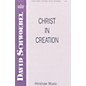 Hinshaw Music Christ in Creation SATB composed by David Schwoebel thumbnail