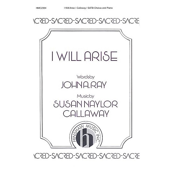 Hinshaw Music I Will Arise SATB composed by Susan Naylor Callaway