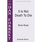 Hinshaw Music It Is Not Death to Die SATB composed by Brian Buda thumbnail