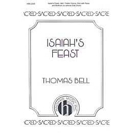 Hinshaw Music Isaiah's Feast SSA composed by Thomas Bell