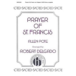 Hinshaw Music Prayer 0f St Francis (Delgado Setting, A Cappella) SATB composed by Allen Pote