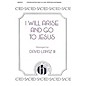 Hinshaw Music I Will Arise and Go to Jesus SATB arranged by David Lantz III thumbnail