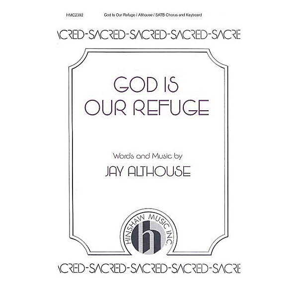 Hinshaw Music God Is Our Refuge SATB