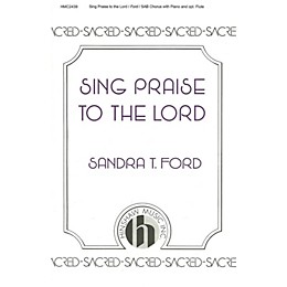 Hinshaw Music Sing Praise to the Lord SATB composed by Sandra Ford