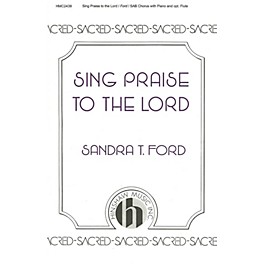 Hinshaw Music Sing Praise to the Lord SATB composed by Sandra Ford