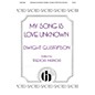 Hinshaw Music My Song Is Love Unknown SATB composed by Dwight Gustafson thumbnail