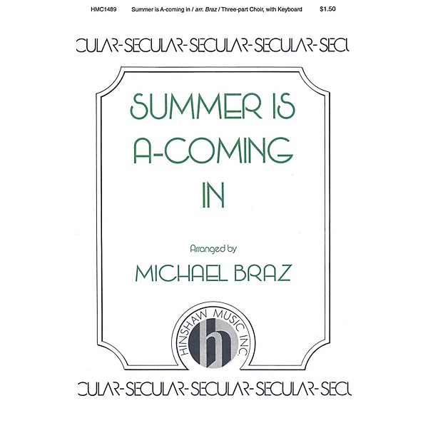 Hinshaw Music Summer Is A-coming In 3 Part arranged by Michael Braz