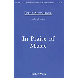 Hinshaw Music In Praise of Music SATB composed by John Alexander