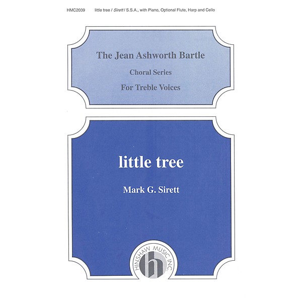 Hinshaw Music Little Tree SSA composed by Mark Sirett