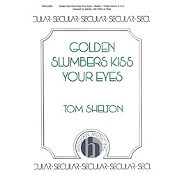 Hinshaw Music Golden Slumbers Kiss Your Eyes SSA composed by Tom Shelton