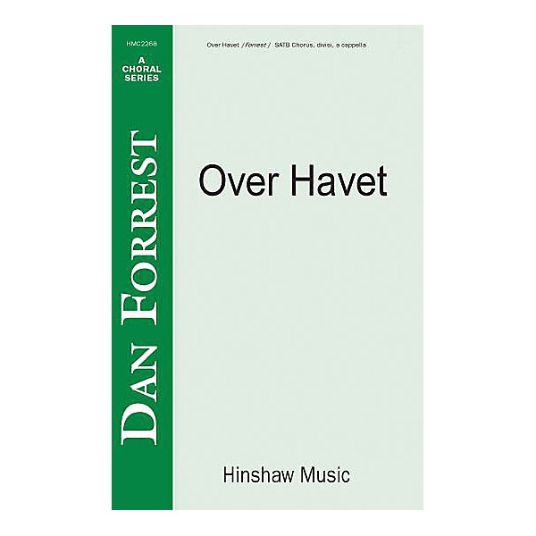 Hinshaw Music Over Havet SSAATTBB composed by Dan Forrest