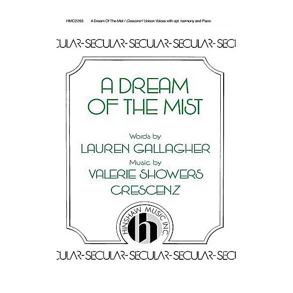Hinshaw Music A Dream of the Mist SA composed by Valerie Crescenz
