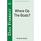 Hinshaw Music Where Go the Boats SATB composed by Dan Forrest thumbnail