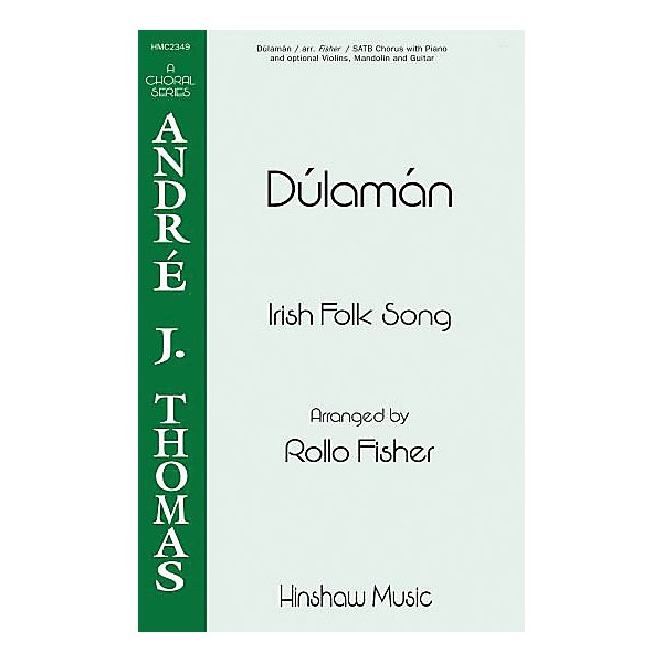 Hinshaw Music Dúlamán SATB arranged by Rollo Fisher