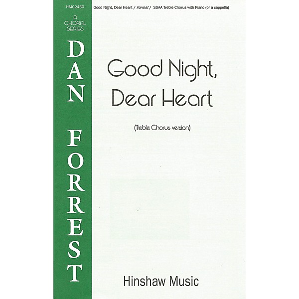 Hinshaw Music Good Night, Dear Heart SSAA composed by Dan Forrest