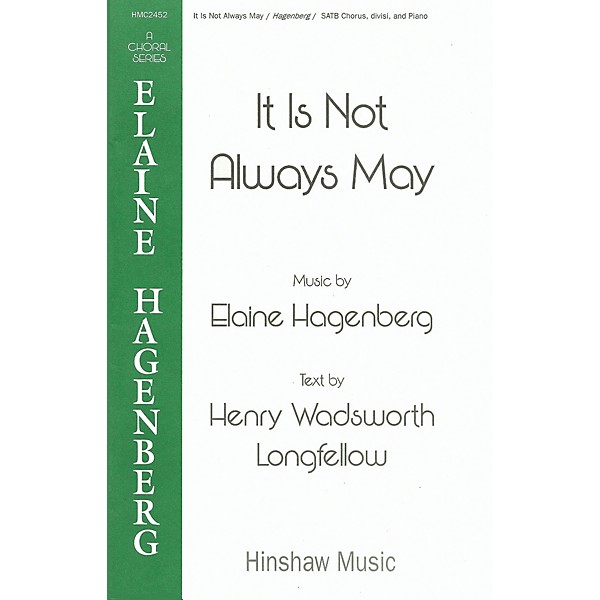 Hinshaw Music It Is Not Always May SSATTB composed by Elaine Hagenberg