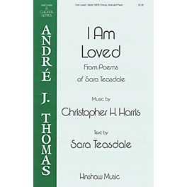 Hinshaw Music I Am Loved SATB Divisi composed by Christopher H. Harris