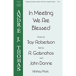 Hal Leonard In Meeting We Are Blessed SATB a cappella composed by Troy D. Robertson